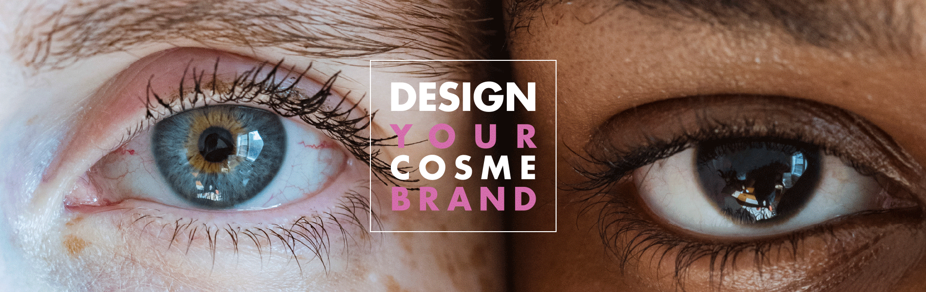 DESIGN YOUR COSME BRAND